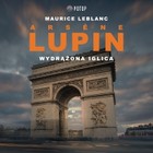Arsene Lupin Wydrążona iglica - Audiobook mp3