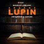 Arsene Lupin Zwierzenia Lupina - Audiobook mp3