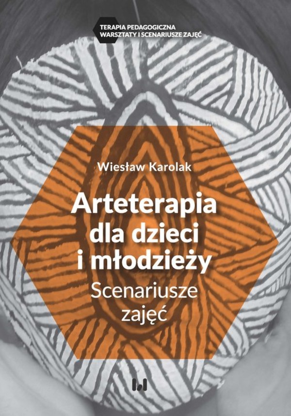 Arteterapia dla dzieci i młodzieży Scenariusze zajęć