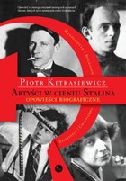 Artyści w cieniu Stalina - mobi, epub opowieści biograficzne Eisenstein, Cwietajewa, Mandelsztam, Bułhakow