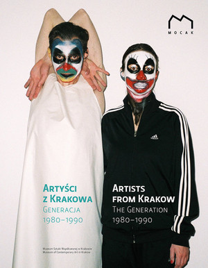 Artyści z Krakowa Genereacja 1980 - 1990