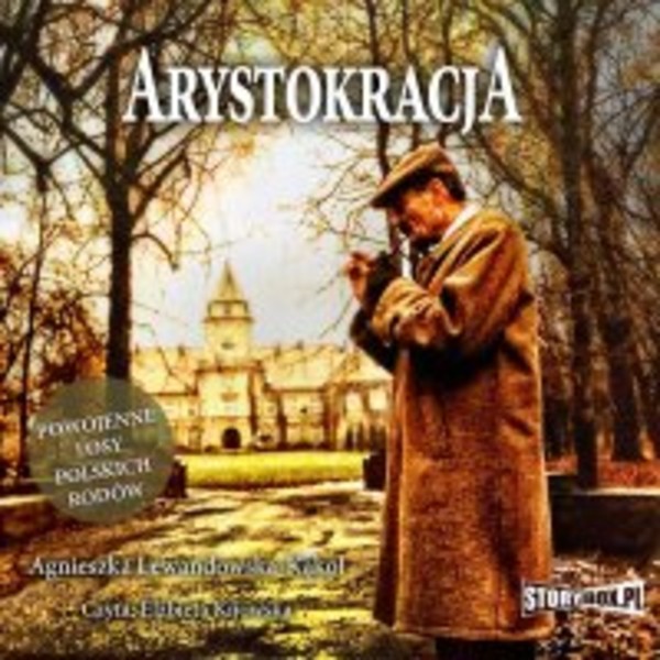 Arystokracja. Powojenne losy polskich rodów - Audiobook mp3