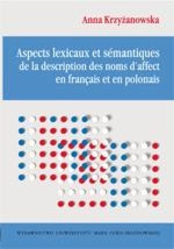 Aspects lexicaux et sémantiques de la description des noms daffect en français et en polonais - pdf