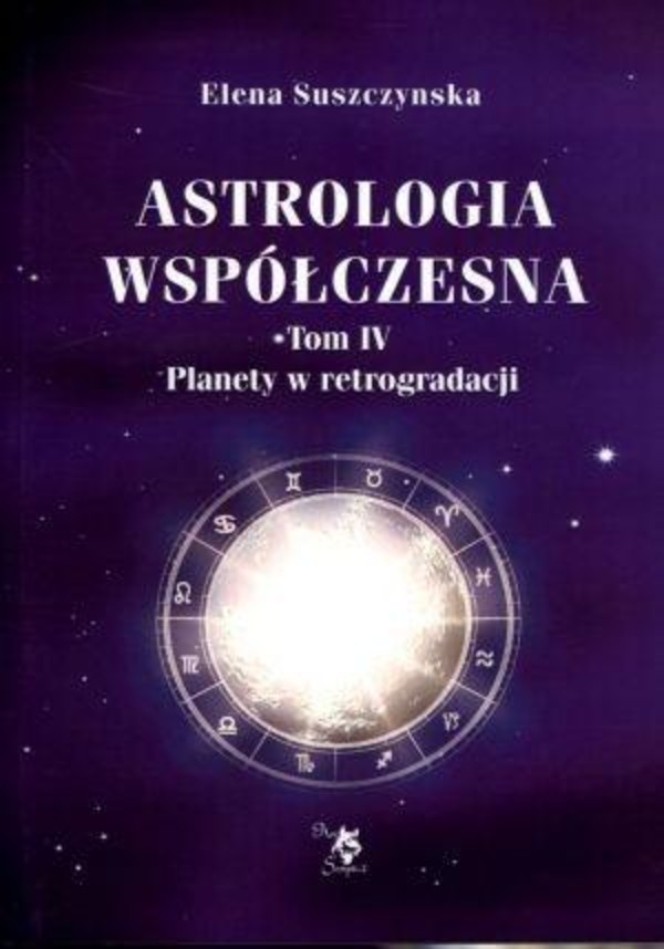 Astrologia współczesna Tom IV. Planety w retrogradacji
