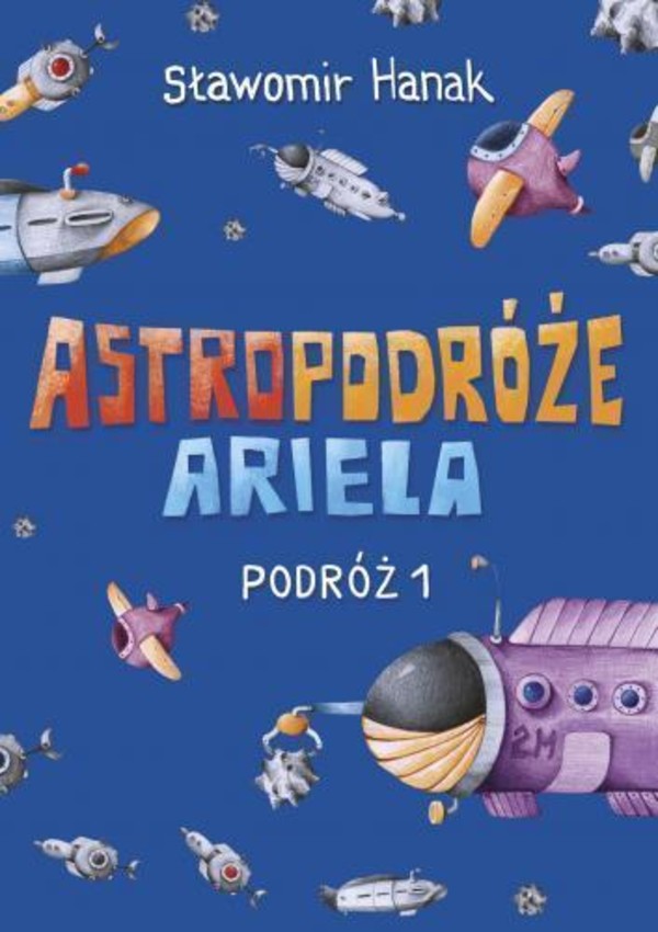 Astropodróże Ariela Podróż 1