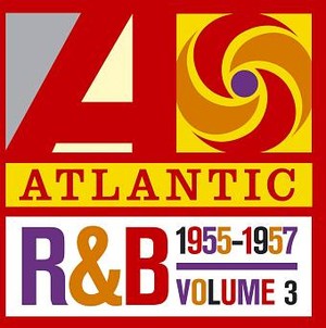 Atlantic R&B Vol. 3 1955-1957