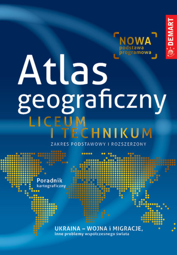 Atlas Geograficzny do liceum i technikum. Zakres podstawowy i rozszerzony
