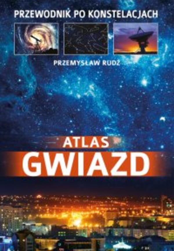 Atlas gwiazd. Przewodnik po konstelacjach - pdf