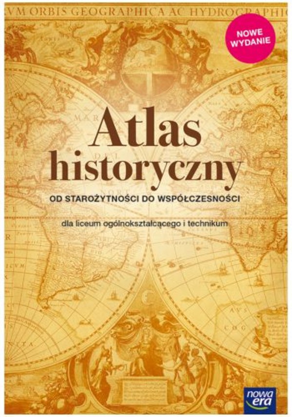 Atlas historyczny dla liceum ogólnokształcącego i technikum. Od starożytności do współczesności Po podstawówce