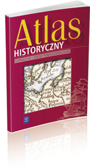Atlas historyczny. Gimnazjum i szkoły ponadgimnazjalne