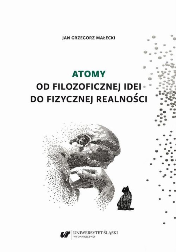 Atomy. Od filozoficznej idei do fizycznej realności - pdf