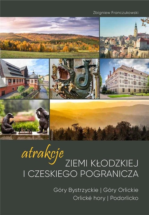 Atrakcje Ziemi Kłodzkiej i czeskiego pogranicza Góry Bystrzyckie Góry Orlickie