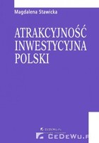 Atrakcyjność inwestycyjna Polski - pdf Rozdział 1. Rola inwestycji zagranicznych we współczesnej gospodarce