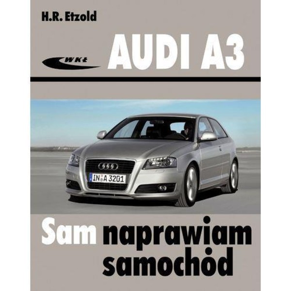Audi A3 Sam naprawiam samochód