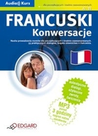 Audio Kurs: Francuski Konwersacje dla początkujących i średnio zaawansowanych - Audiobook mp3 A1 - B1 (książka + CD)