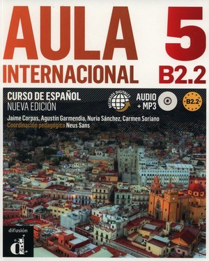 Aula Internacional 5. Język hiszpański. B2.2. Podręcznik z ćwiczeniami + CD