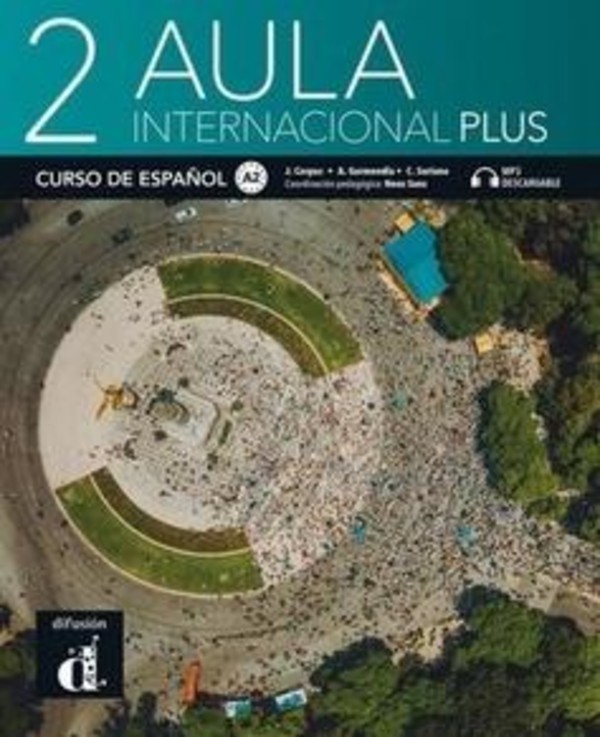 Aula Internacional Plus 2. Język hiszpański. A2. Podręcznik ucznia z ćwiczeniami
