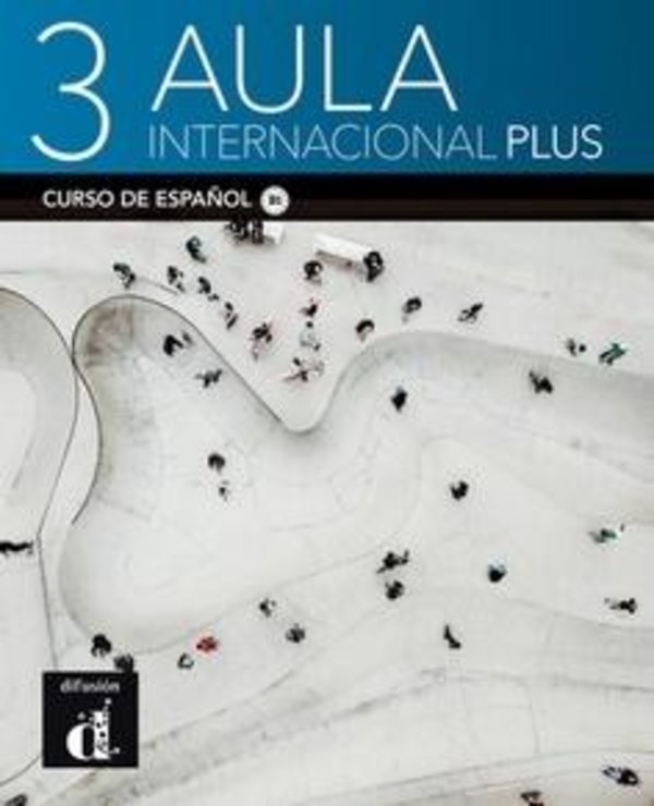 Aula Internacional Plus 3. Język hiszpański. B1. Podręcznik ucznia z ćwiczeniami