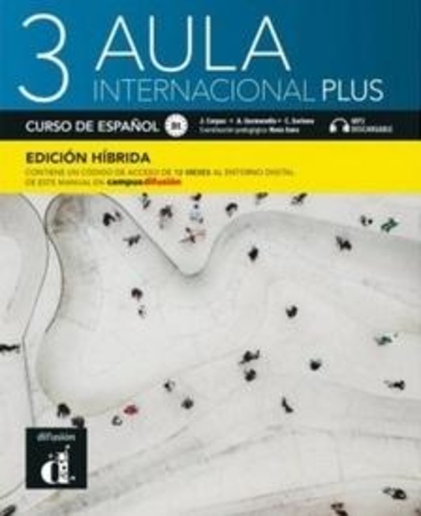 Aula Internacional Plus 3. Język hiszpański. B1. Podręcznik ucznia z ćwiczeniami + Campus Difusion Edición hibrida