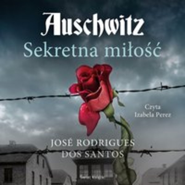 Auschwitz. Sekretna miłość - Audiobook mp3