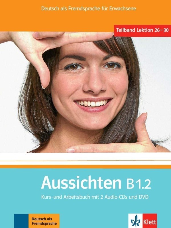 Aussichten B1.2. Kurs- und Arbeitsbuch Podręcznik z ćwiczeniami (wyd. semestralne) + 2CD + DVD