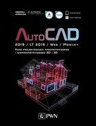 AutoCAD 2019 / LT 2019 / Web / Mobile+ - pdf Kurs projektowania parametrycznego i nieparametrycznego 2D i 3D