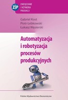 Automatyzacja i robotyzacja procesów produkcyjnych - pdf