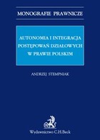 Autonomia i integracja postępowań działowych w prawie polskim - pdf Monografie prawnicze