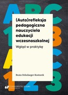 (Auto)refleksja pedagogiczna nauczyciela edukacji wczesnoszkolnej - pdf Wgląd w praktykę