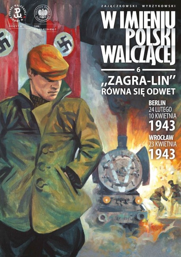 W imieniu Polski walczącej Zagra-Lin równa się odwet W imieniu Polski walczącej część 6