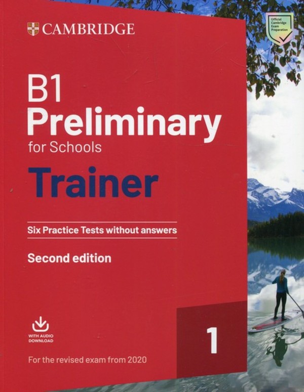 B1 Preliminary for Schools Trainer 1 for the Revised Exam from 2020. Six Practice Tests without Answers with Downloadable Audio