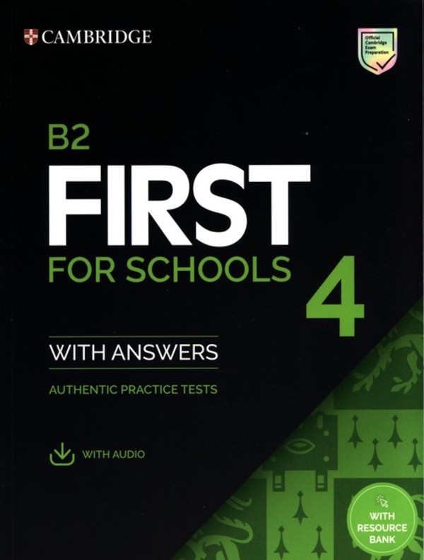 B2 First for Schools 4 Student`s Book with Answers with Audio with Resource Bank Podręcznik z odpowiedziami z Audio i Bankiem Zasobów