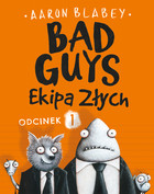 Bad Guys. - mobi, epub Ekipa Złych Odcinek 1