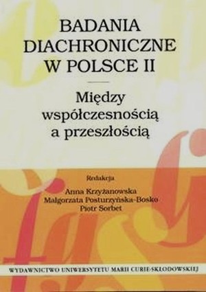 Badania diachroniczne w Polsce II Między współczesnością a przeszłością
