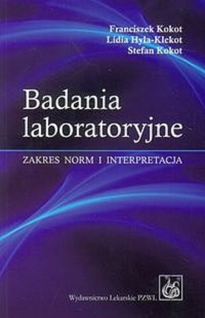 Badania laboratoryjne Zakres norm i interpretacja
