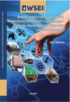 Okładka:Badanie, analiza i ocena uwarunkowań techniczno-technologicznych i organizacyjnych transportu intermodalnego na rynku usług przewozów towarowych 