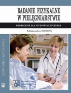 Badanie fizykalne w pielęgniarstwie - mobi, epub Podręcznik dla studiów medycznych