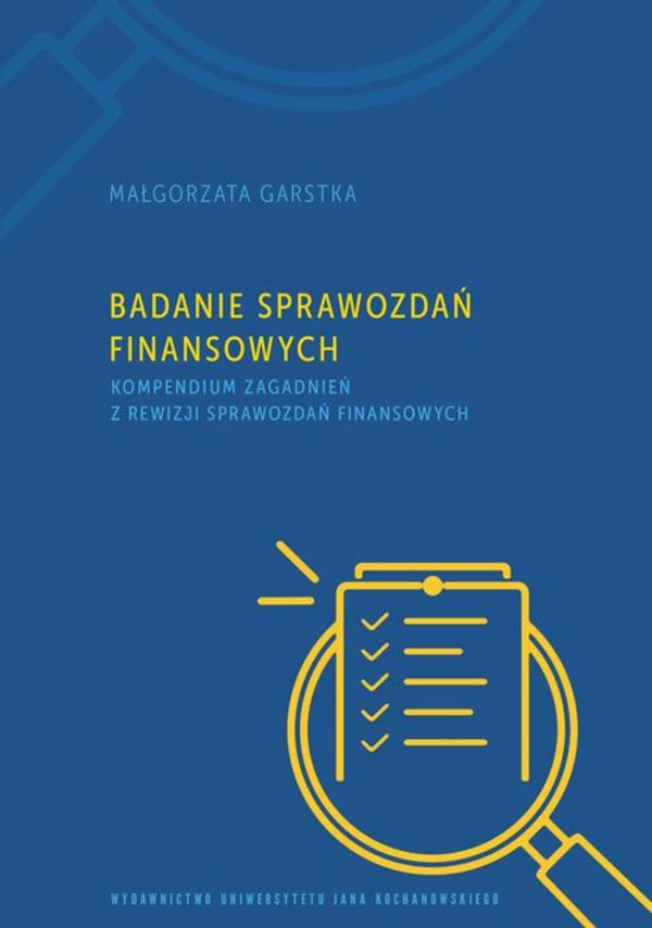 Badanie sprawozdań finansowych. Kompendium zagadnień z rewizji sprawozdań finansowych - pdf