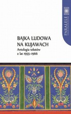 Okładka:Bajka ludowa na Kujawach. Antologia tekstów z lat 1955-1966 