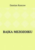 Bajka Mezozoiku - mobi, epub