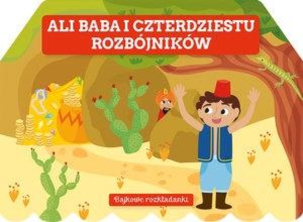 Bajkowe rozkładanki. Ali Baba i czterdziestu rozbójników