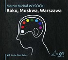 Baku, Moskwa, Warszawa Audiobook CD Audio