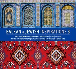 Balkan & Jewish Inspirations 3