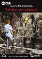 Ballada o pomylonych - Audiobook mp3