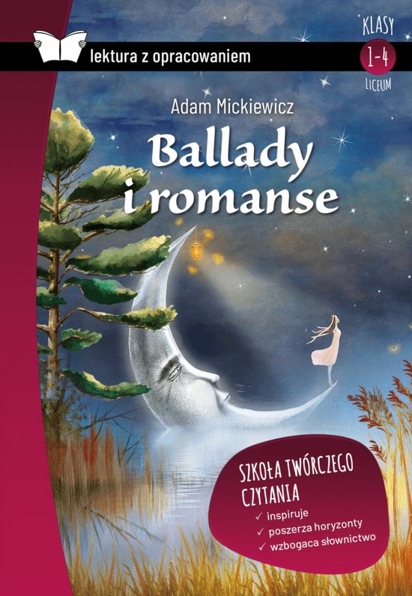 Ballady i romanse Lektura z opracowaniem Klasy 1-4 liceum
