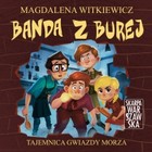 Banda z Burej. Tajemnica Gwiazdy Morza - Audiobook mp3