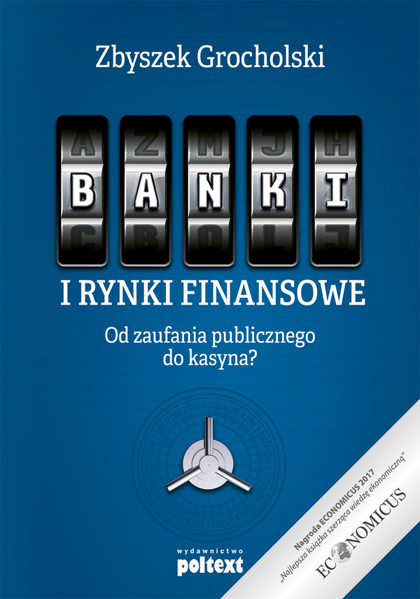 Banki i rynki finansowe Od zaufania publicznego do kasyna?