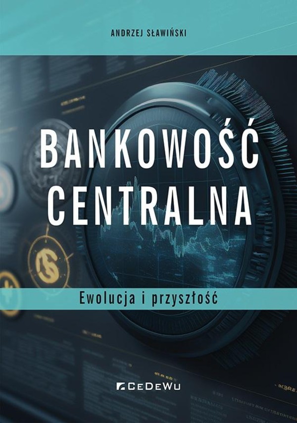 Bankowość centralna Ewolucja i przyszłość