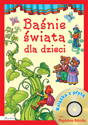 Baśnie świata dla dzieci + CD czyta Magdalena Różyczka