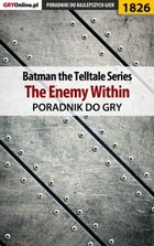 Batman: The Telltale Series - The Enemy Within - epub, pdf Poradnik do gry